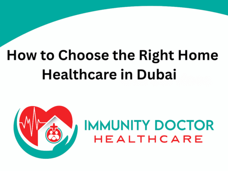 How to Choose the Right Home Healthcare in Dubai