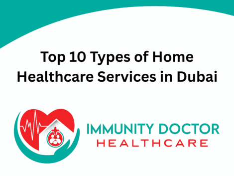 Top 10 Types of Home Healthcare Services in Dubai