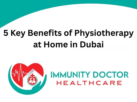 5 Key Benefits of Physiotherapy at Home in Dubai